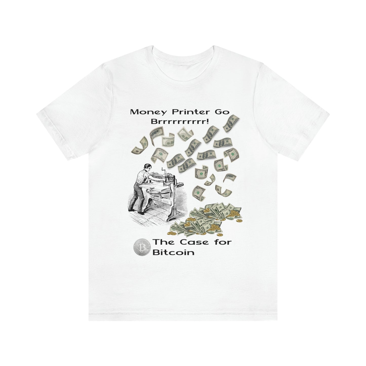 Money Printer Go Brrrr T-shirt