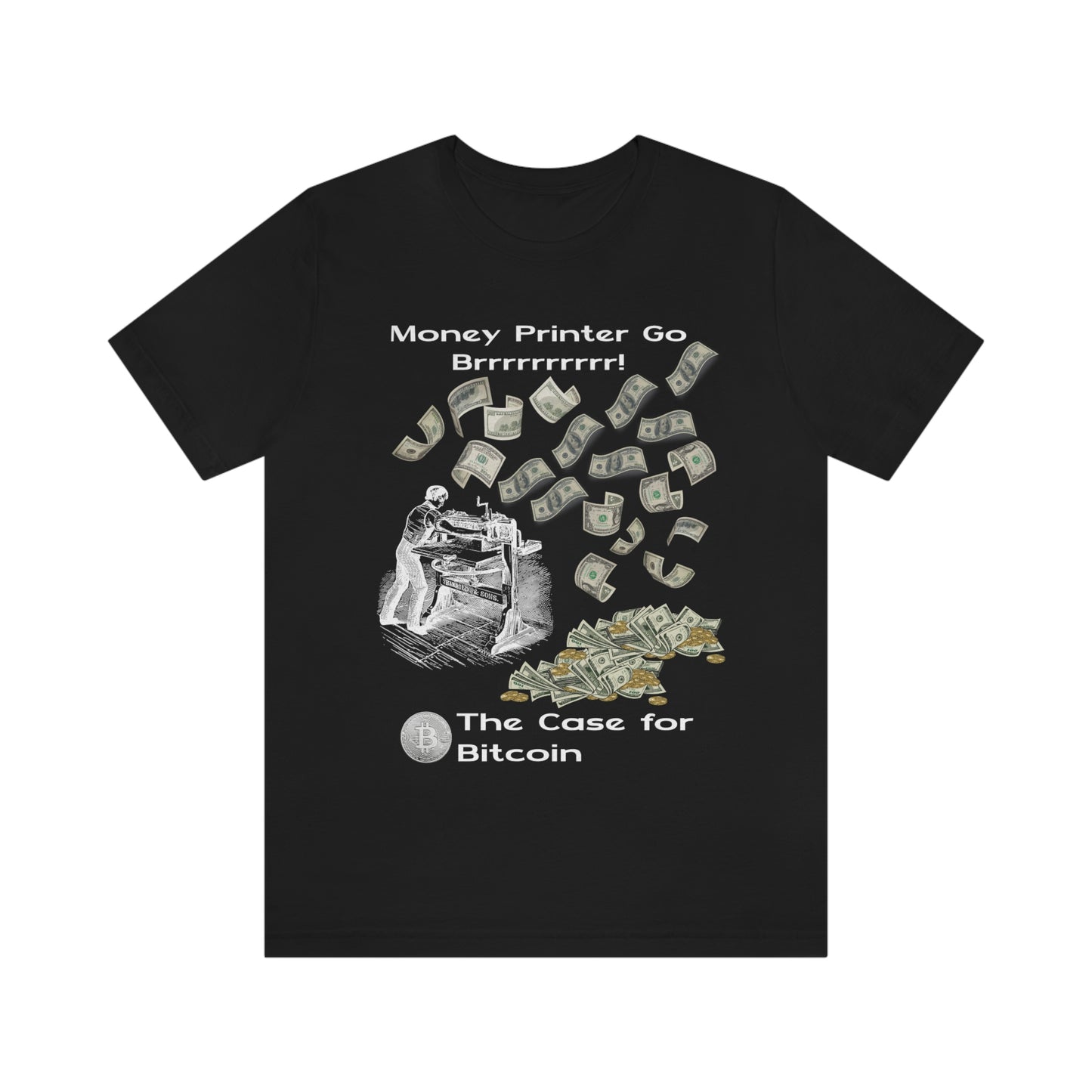 Money Printer Go Brrrr T-shirt