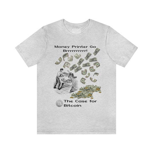 Money Printer Go Brrrr T-shirt